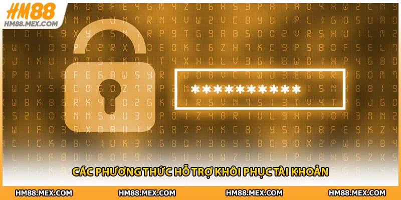 Các phương thức hỗ trợ khôi phục tài khoản