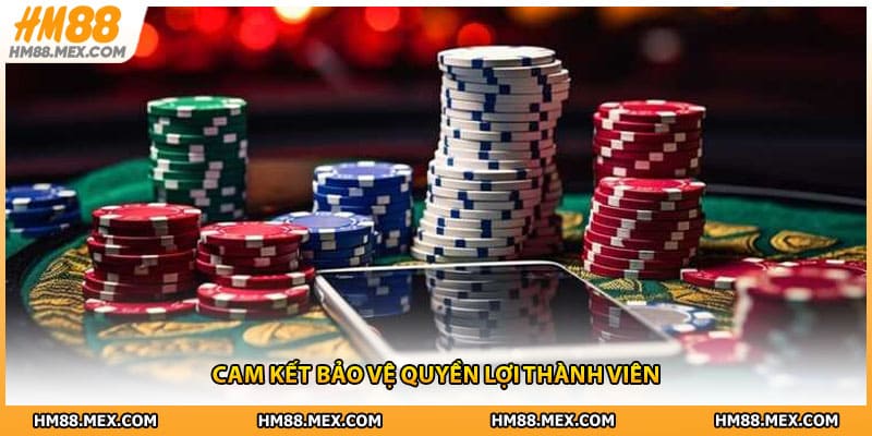 Cam kết bảo vệ quyền lợi thành viên