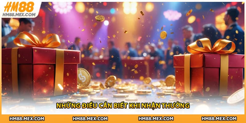 Những điều cần biết khi nhận thưởng